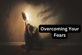 How Do You Overcome Fears